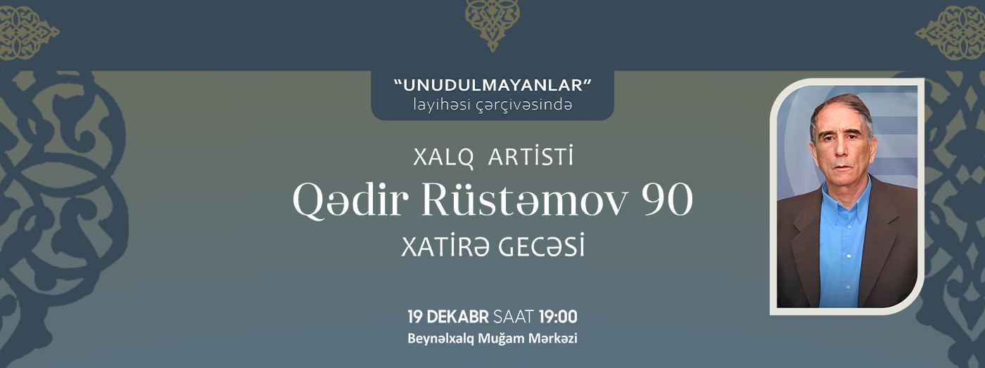Qədir Rüstəmov - 90