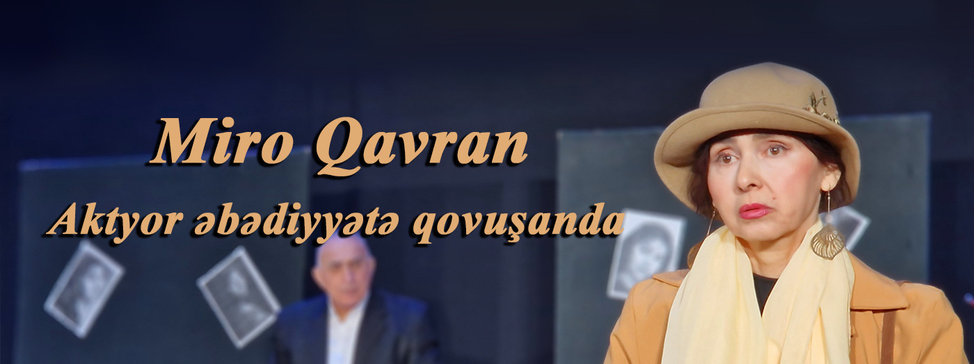 Aktyor əbədiyyətə qovuşanda