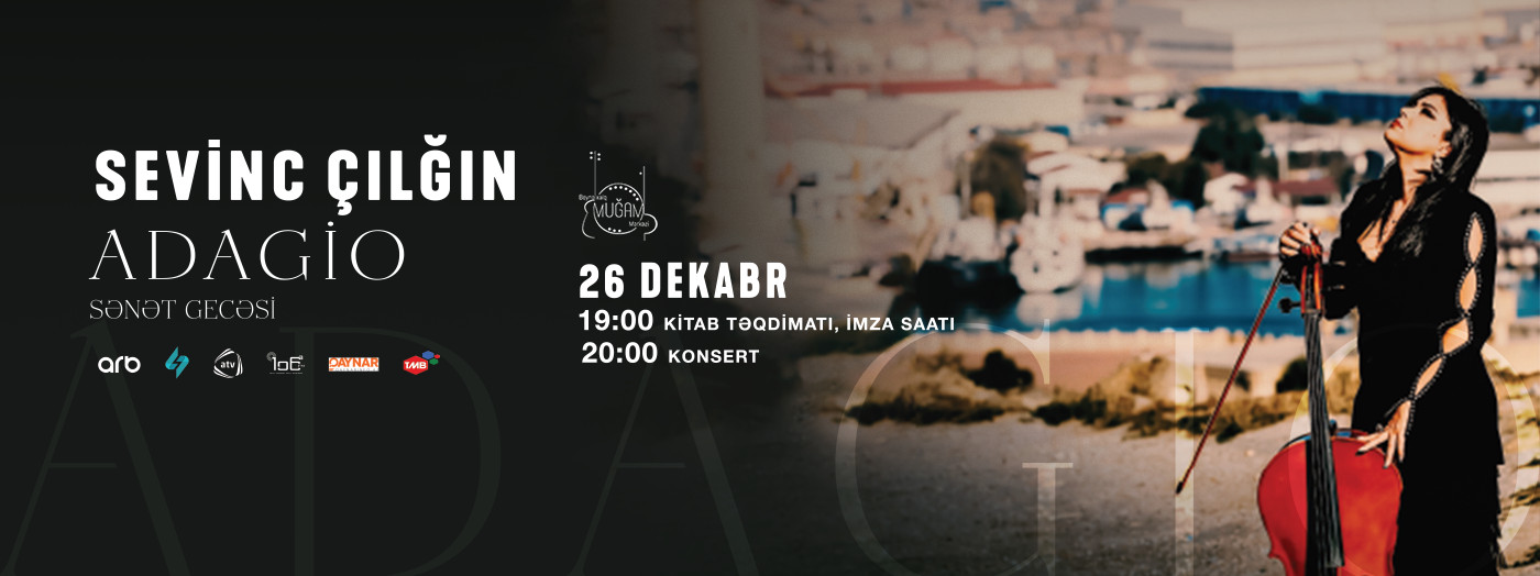 Sevinc Çılğın  "Adagio" sənət gecəsi