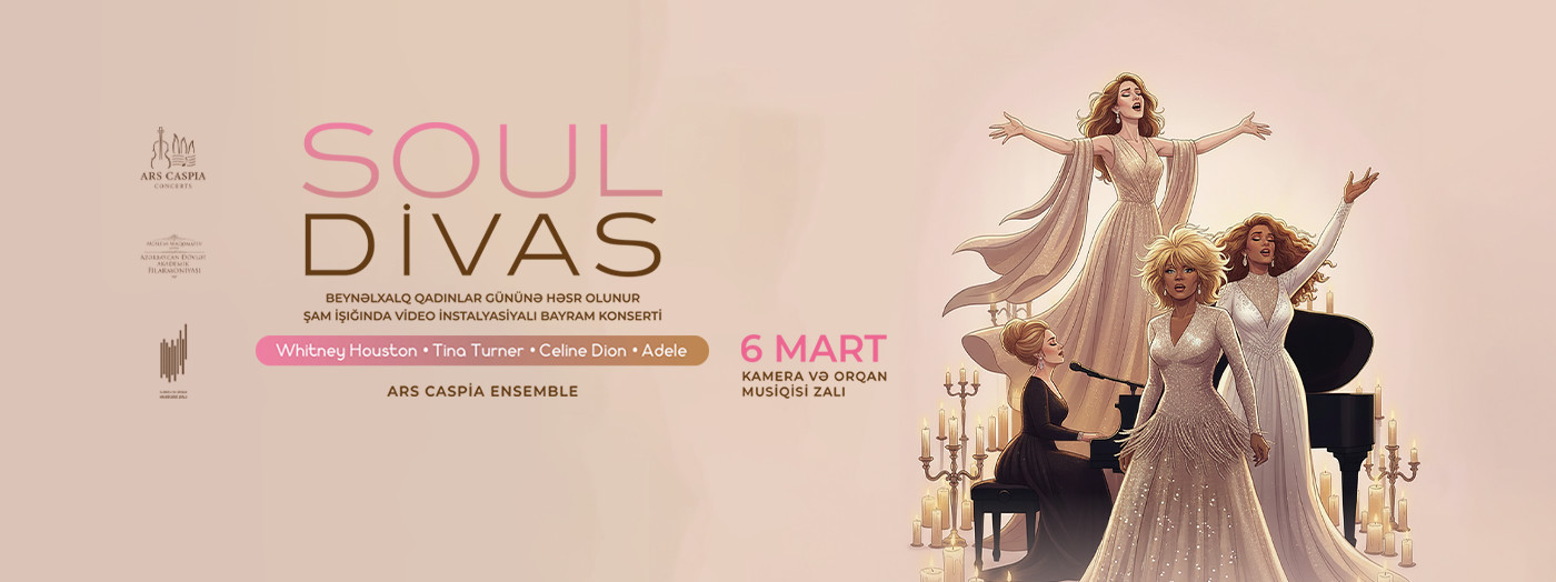 Legendary Soul Divas: Whitney Houston, Tina Turner, Celine Dion, Adele. Festive candlelight concert with video installations. Ars Caspia Ensemble