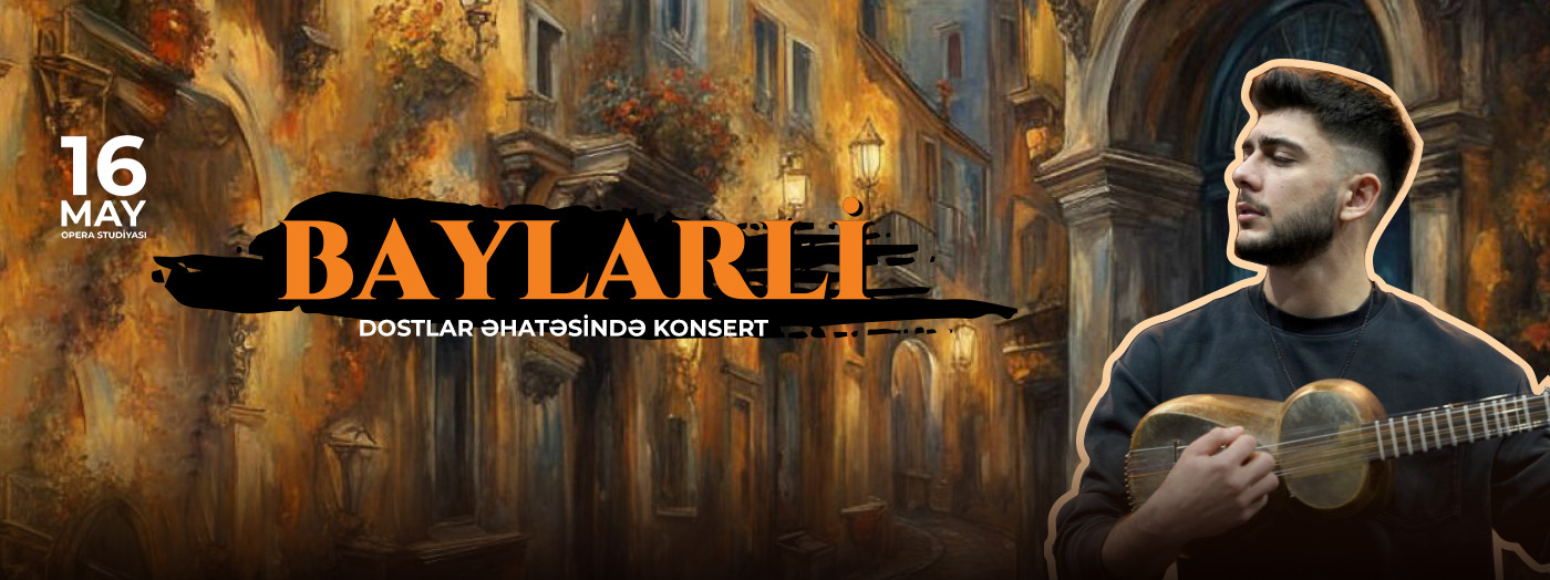 "Baylarli" - Dostlar əhatəsində konsert