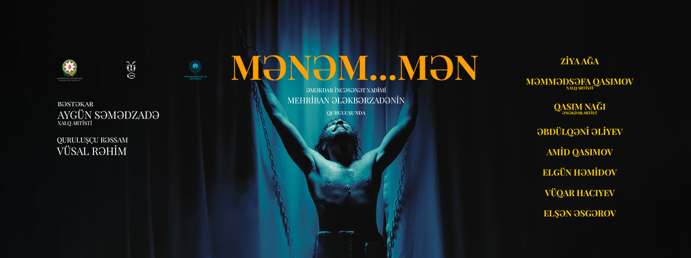 “Mənəm, mən...”