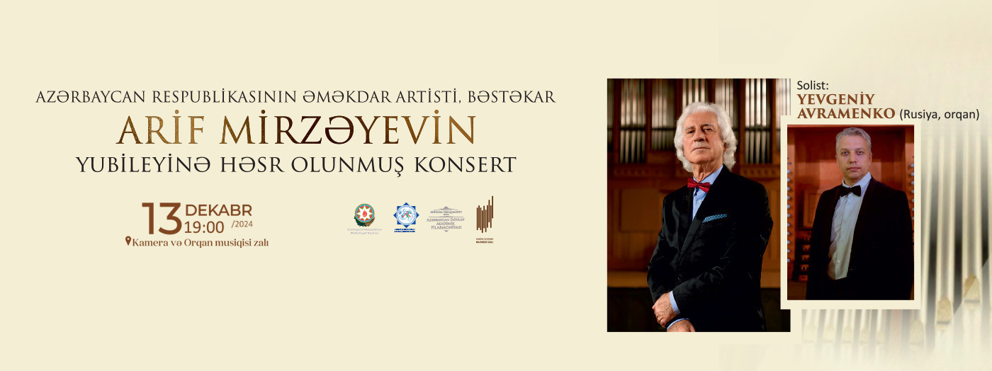 Концерт, посвящённый юбилею заслуженного артиста Азербайджанской Республики, композитора Арифа Мирзаева