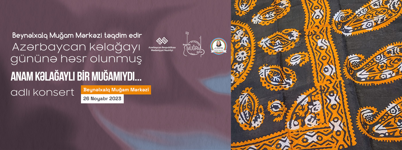 Anam kəlağaylı bir muğamıydı...