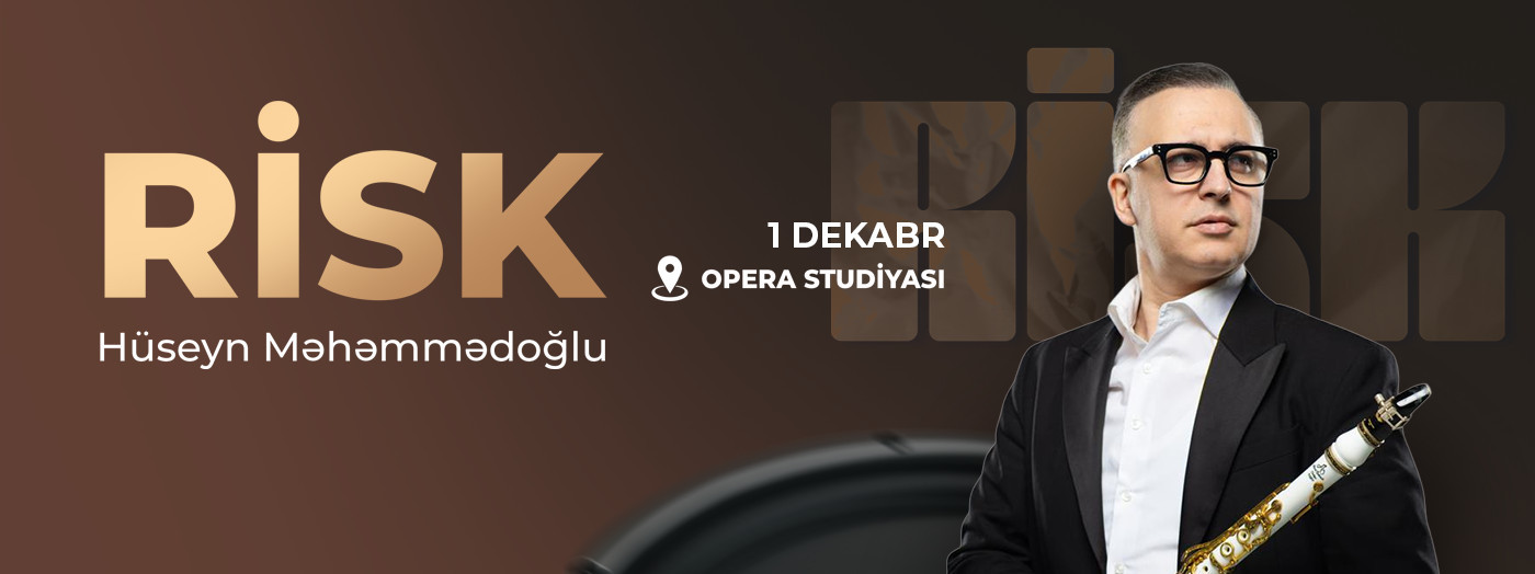 Huseyn Mammadoglu – RISK