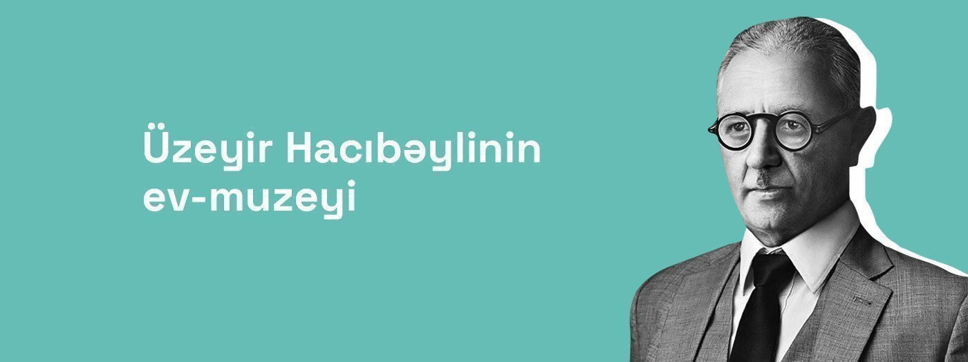Üzeyir Hacıbəylinin ev-muzeyi