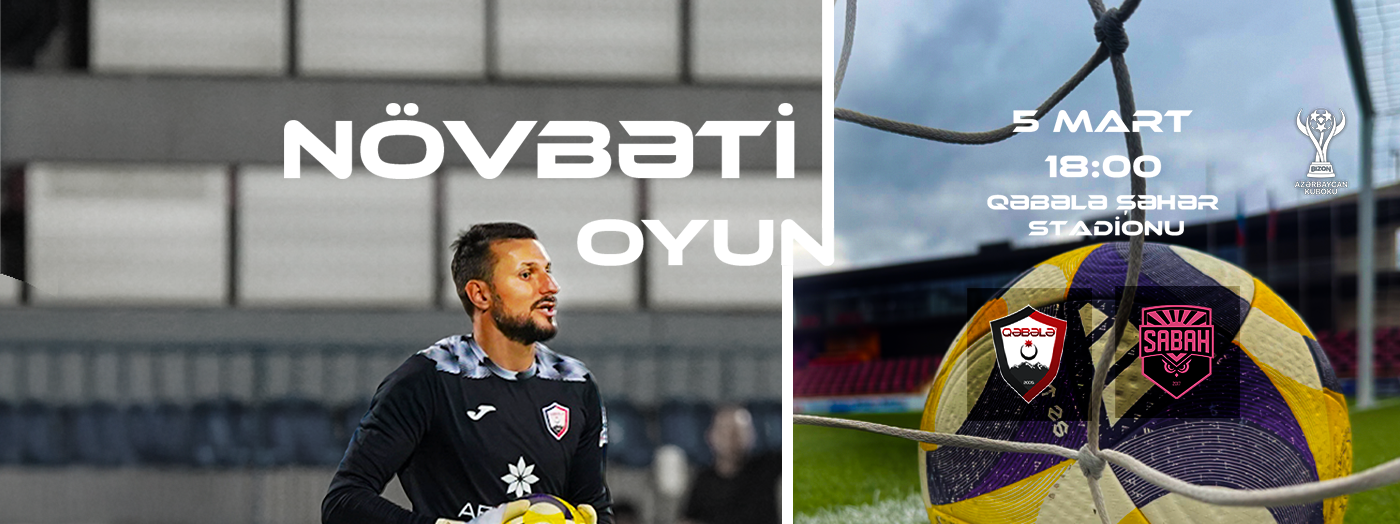 Qəbələ FK - Sabah FK