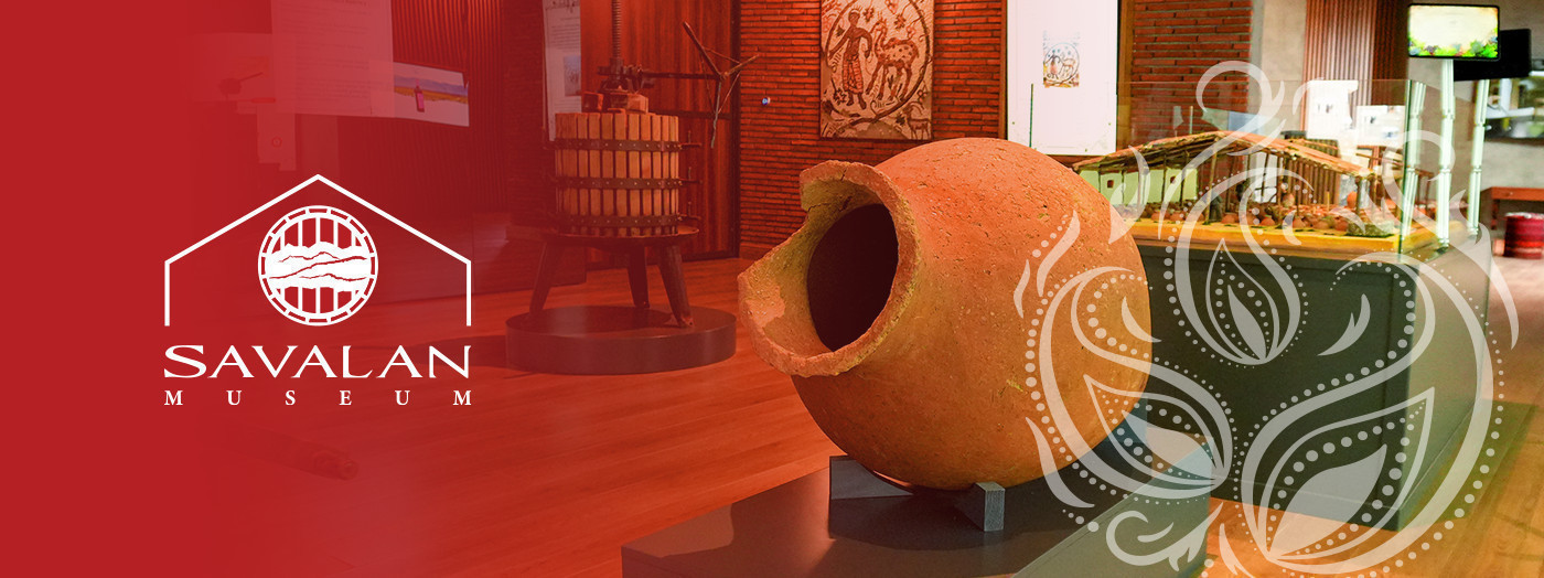 “SAVALAN” WINE MUSEUM