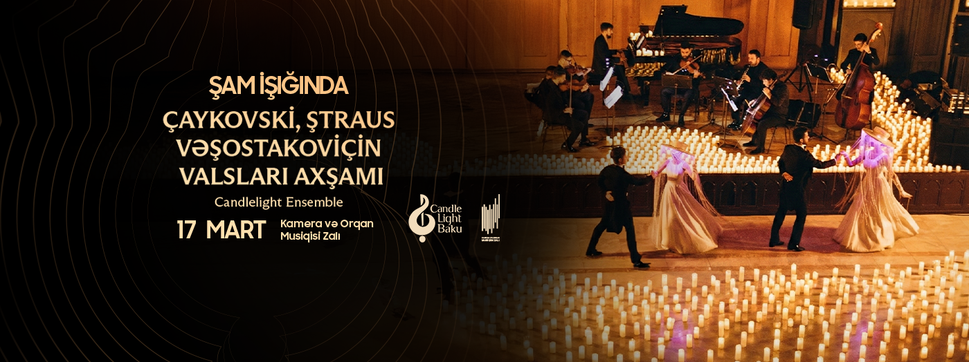 An Evening of Waltzes. A Candlelight Concert. Candlelight Baku