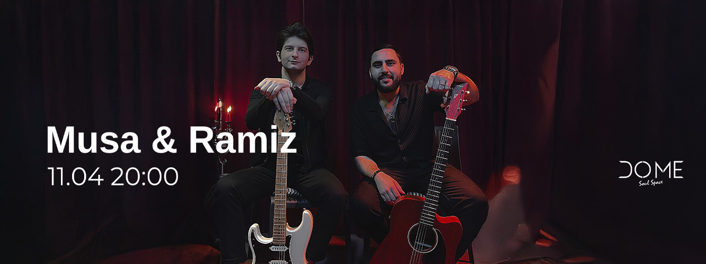 "Musa & Ramiz"