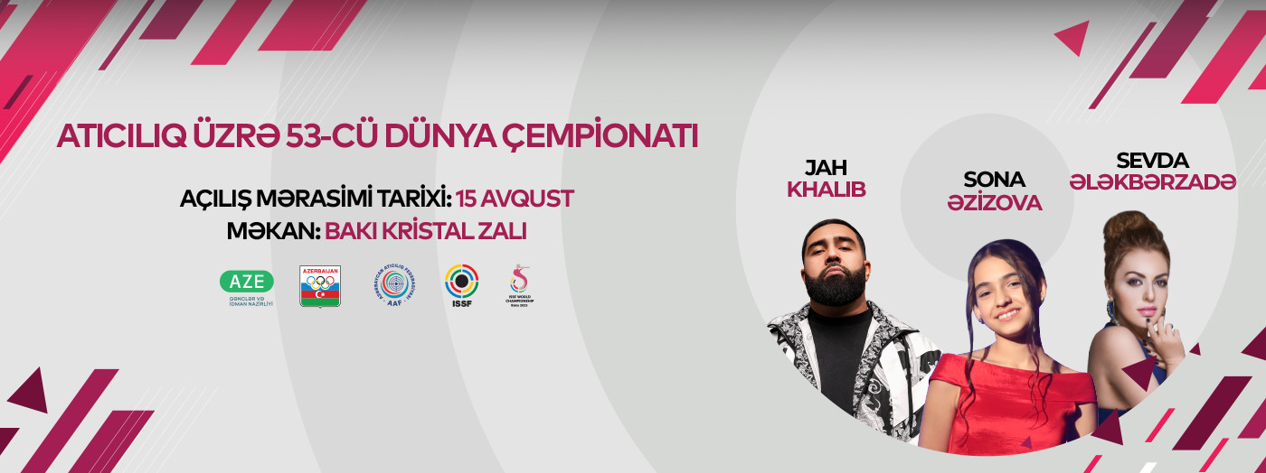 "Atıcılıq Üzrə 53-cü Dünya Çempionatı" (Açılış Mərasimi)