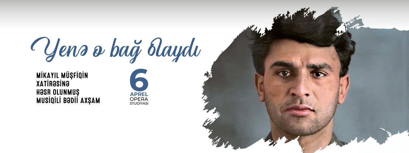 Mikayıl müşfiq - "Yenə o bağ olaydı"