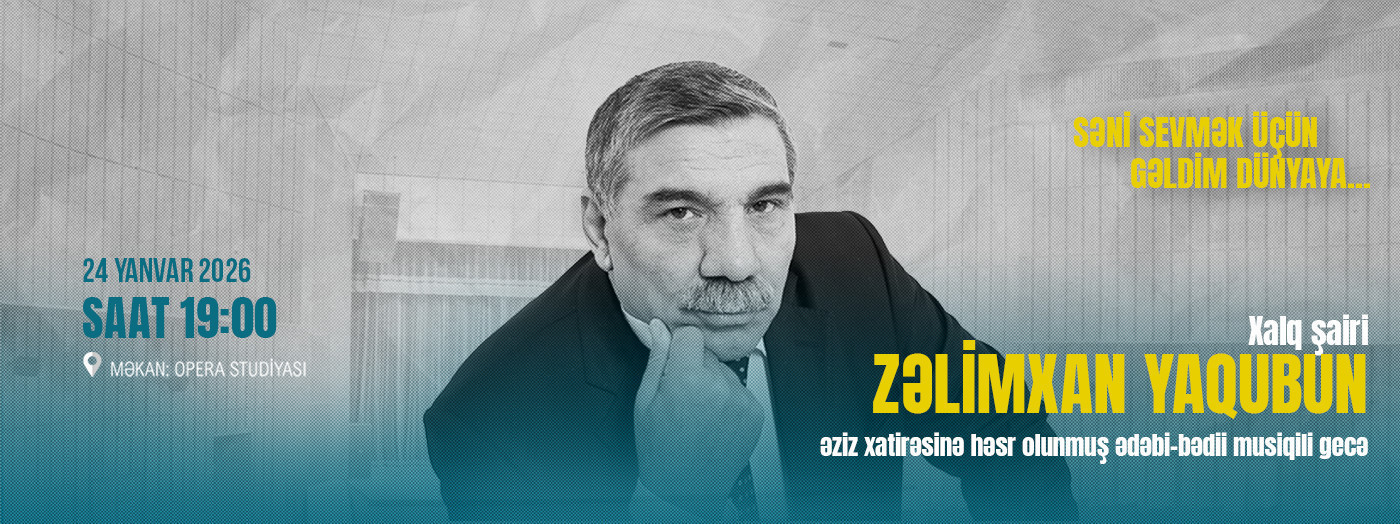 Zalimkhan Yaqub - "Səni sevmək üçün gəldim dünyaya..."