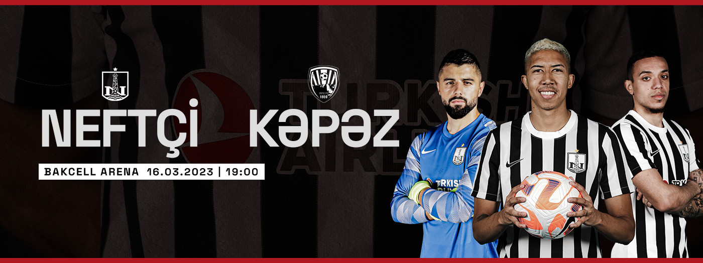 Neftçi PFK - Kəpəz PFK