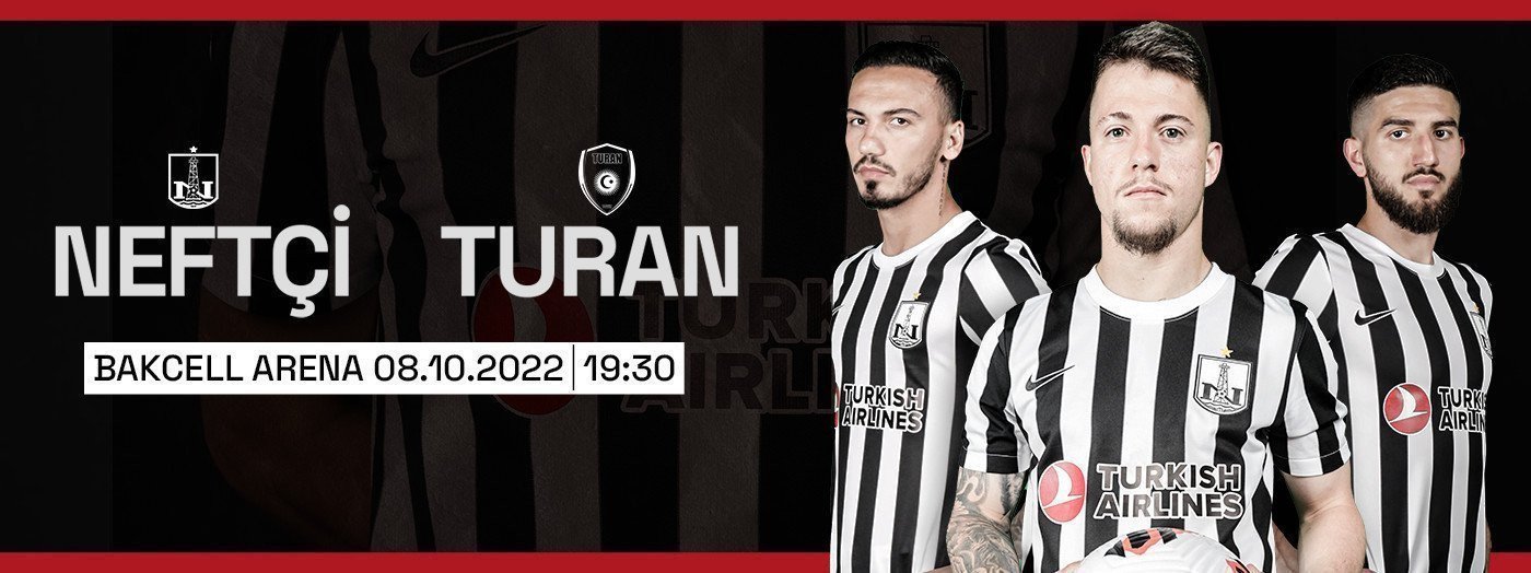Neftçi PFK - Turan Tovuz İK