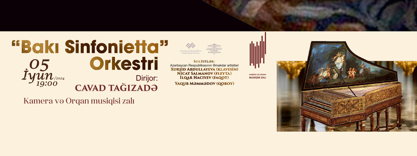 “Bakı Sinfonietta Orkestri” Dirijor:C.Tağızadə