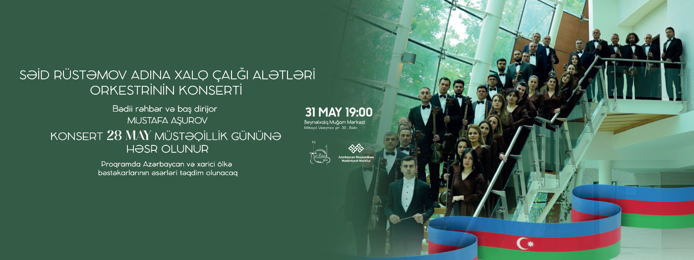 Səid Rüstəmov adına Xalq Çalğı Alətləri Orkestrinin konserti proqramı
