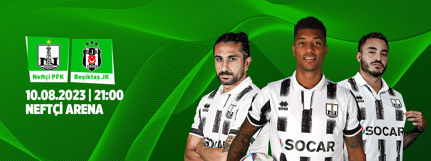 Neftçi PFK - Beşiktaş J.K.