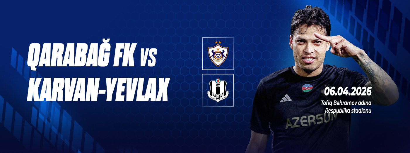 Qarabağ FK - Karvan-Yevlax FK