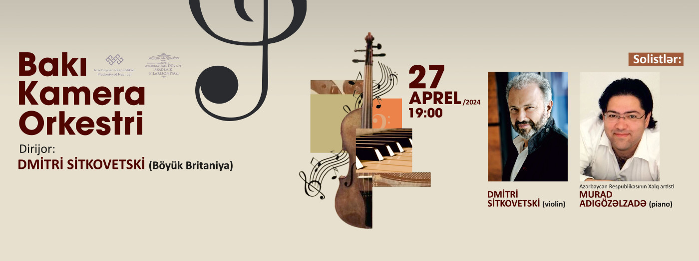 Bakı Kamera Orkestri Dirijor:D.Sitkovetski Solistlər:D.Sitkovetski, M.Adıgözəlzadə