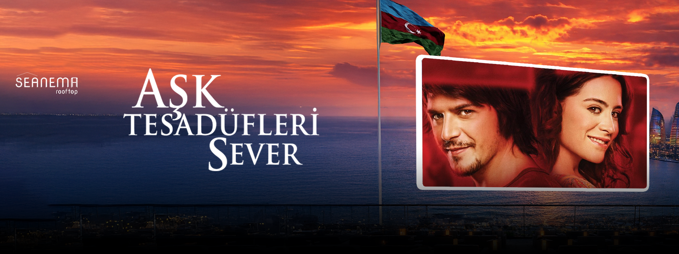 Terrace Cinema – Aşk Tesadüfleri Sever