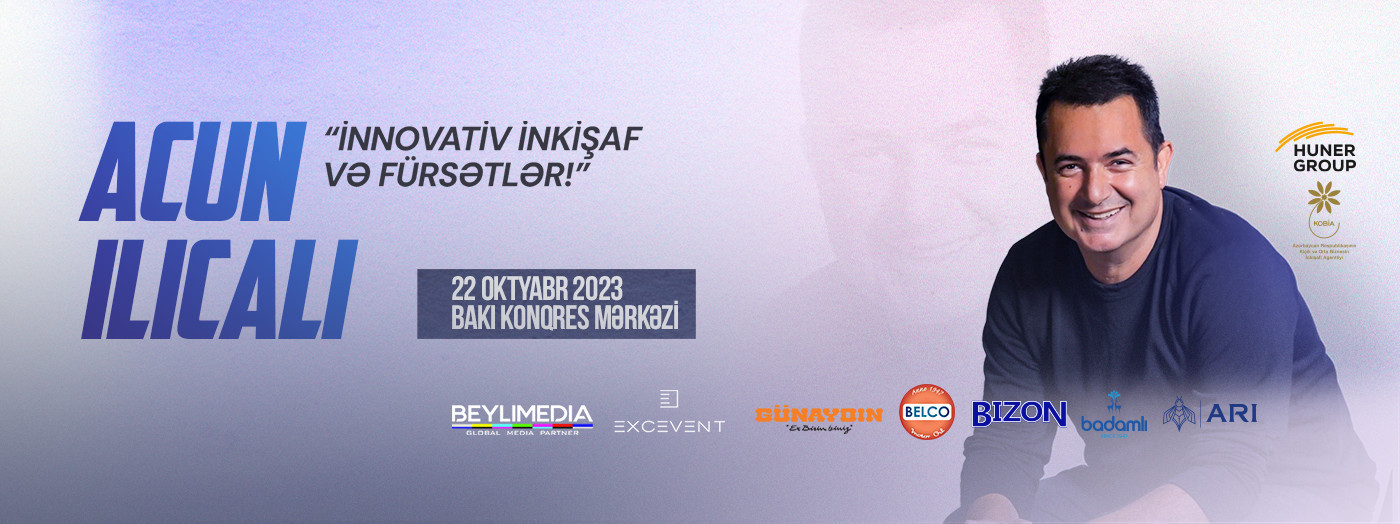 Acun İlicalı - İnnovativ İnkişaf və Fürsətlər