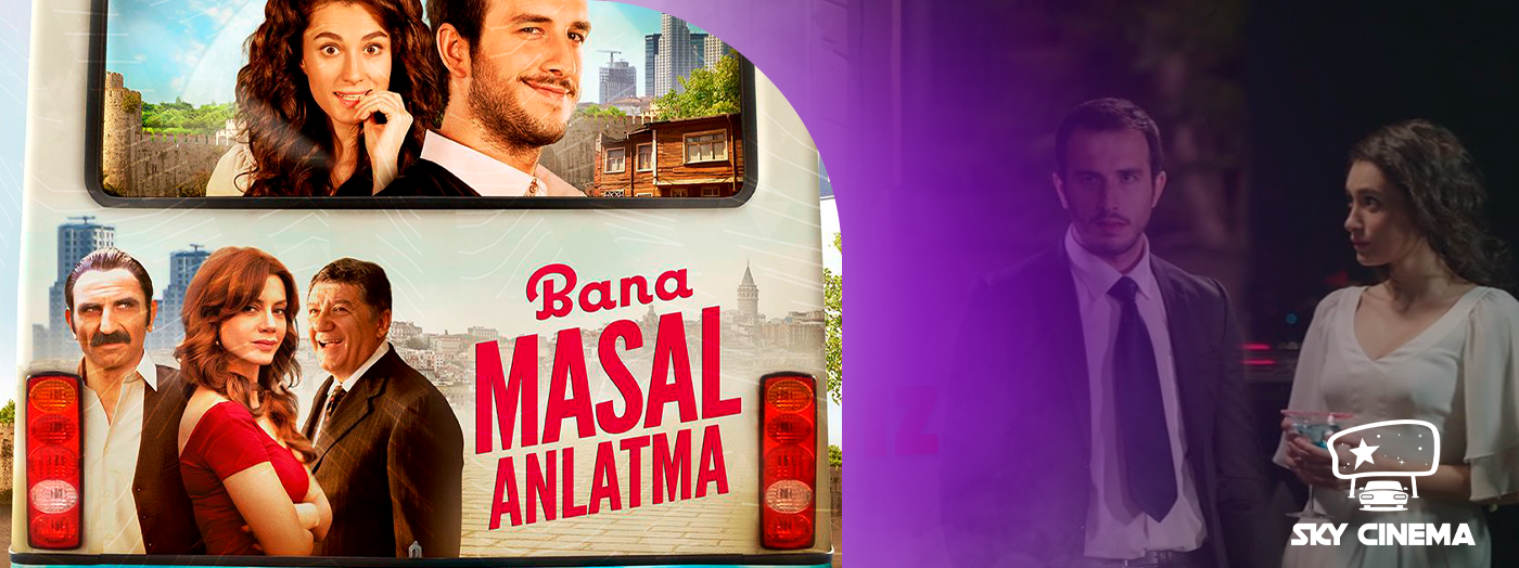 Sky Cinema Drive-In –  Bana Masal Anlatma