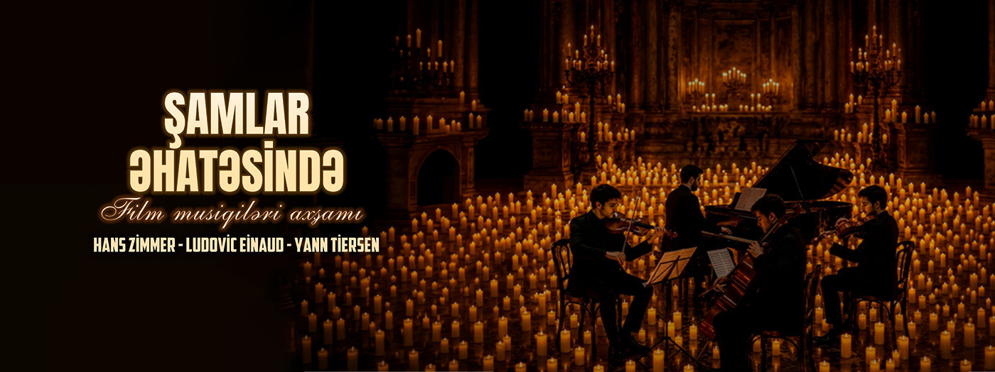 Hans Zimmer, Ludovico Einaudi & Yann Tiersen — Film Musiqiləri Gecəsi | Şamlar Əhatəsində