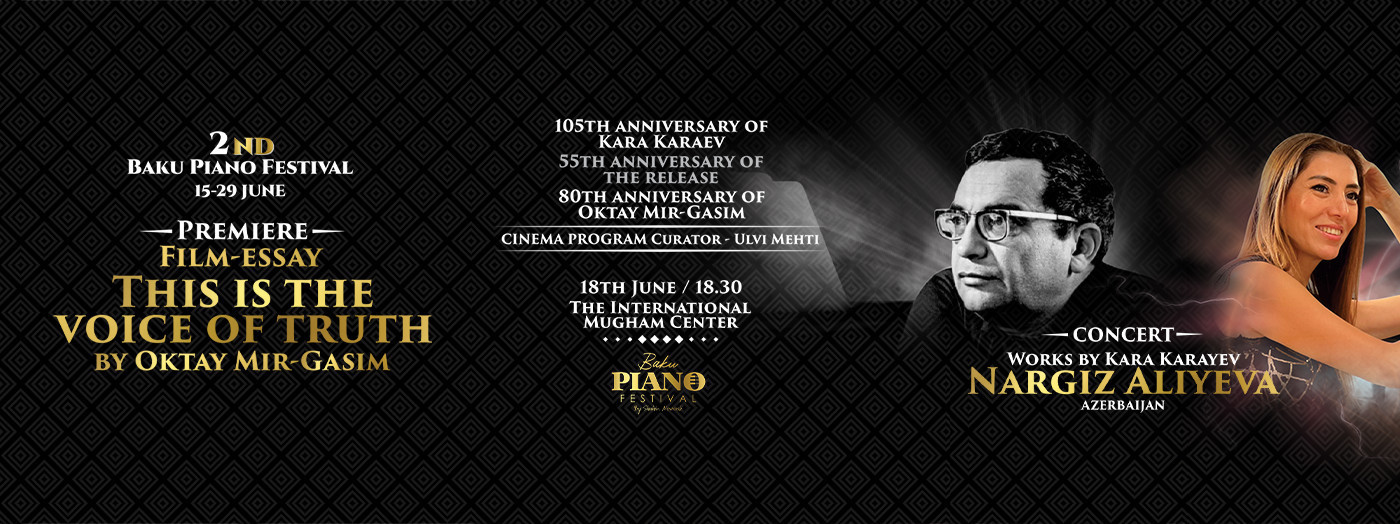 Film-Essay "This is the voice of truth"/ Works by Kara Karayev ·Nargiz Aliyeva·