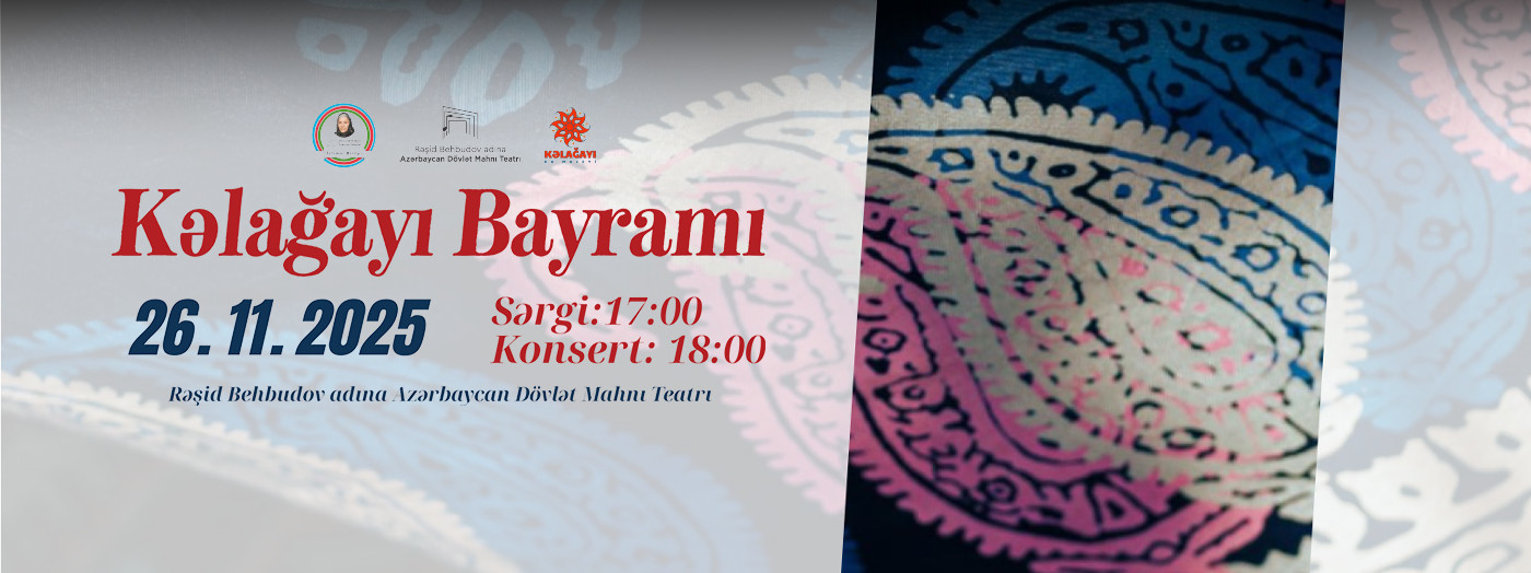 “Kelaghayi Festival” – Concert Dedicated to the Azerbaijani Kelaghayi Day