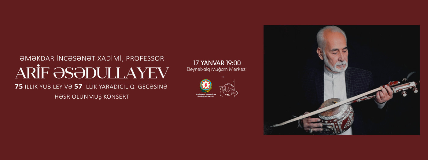 Əməkdar incəsənət xadimi Arif Əsədullayevin yubiley gecəsi