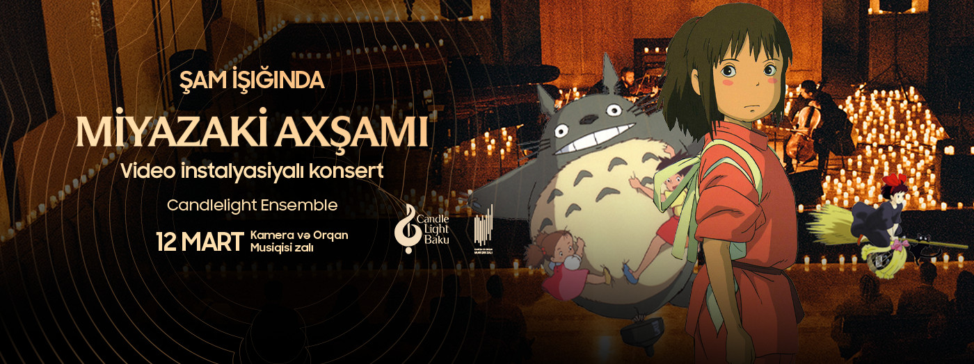 Miyazaki Evening. Candlelight Multimedia Concert. Candlelight Baku
