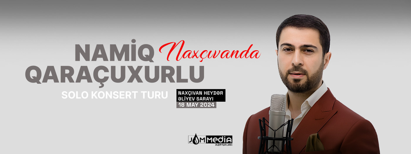 Namiq Qaraçuxurlu - Naxçıvanda Solo Konsert