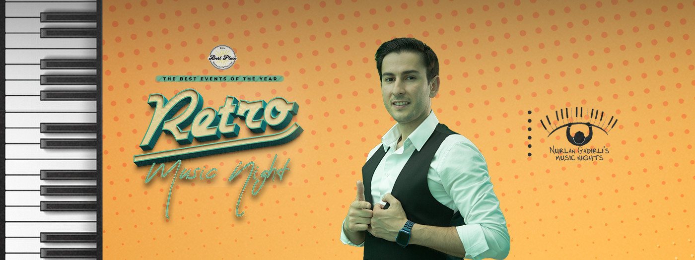 Nurlan Qədirli “RETRO MUSİQİ AXŞAMI”