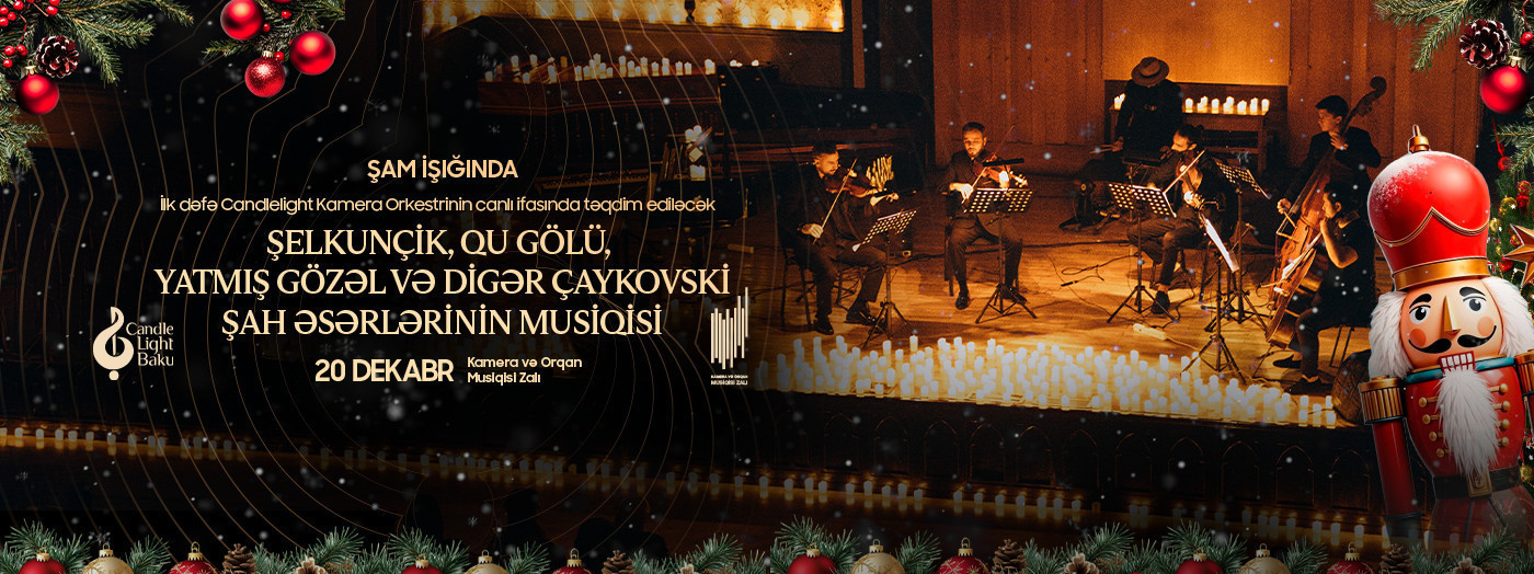 Şam İşığında: Şelkunçik, Qu Gölü, Yatmış Gözəl və digər Çaykovski şah əsərlərinin musiqisi