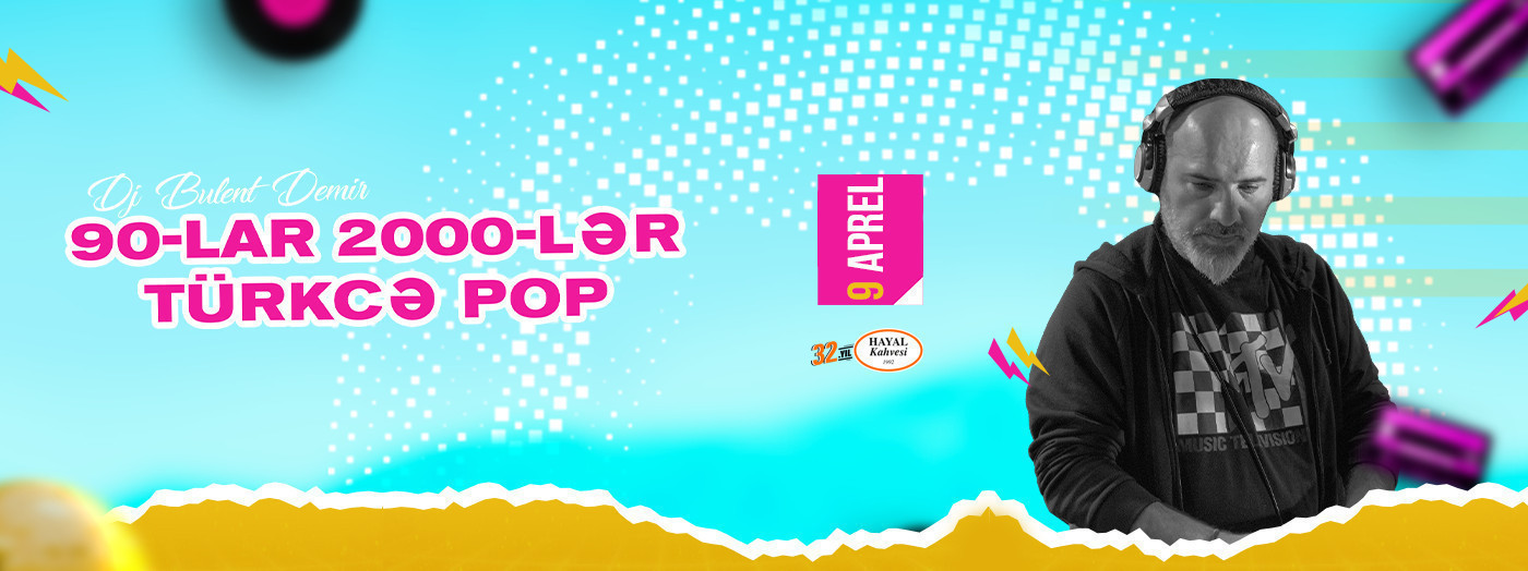 Dj Bulent Demir 90s-2000s Turkish pop