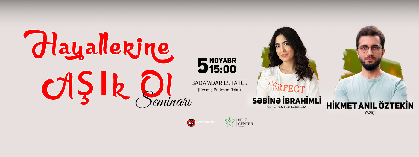 "Fall in love with your dreams" - Hikmet Anil Oztekin, Sabina Ibrahimli