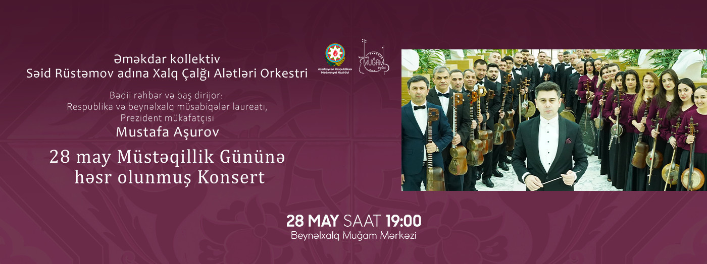 Concert dedicated to Independence Day on May 28 by the Said Rustamov National Folk Instruments Orchestra