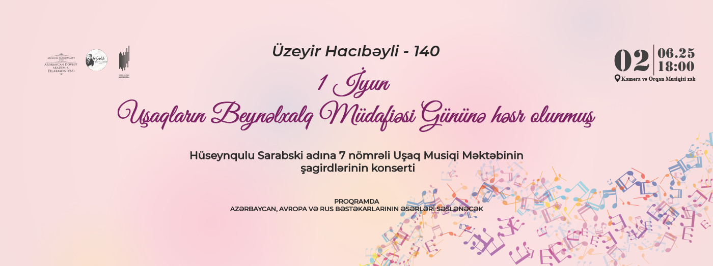Hüseynqulu Sarabski adına 7 nömrəli Uşaq Musiqi Məktəbinin şagirdlərin konserti