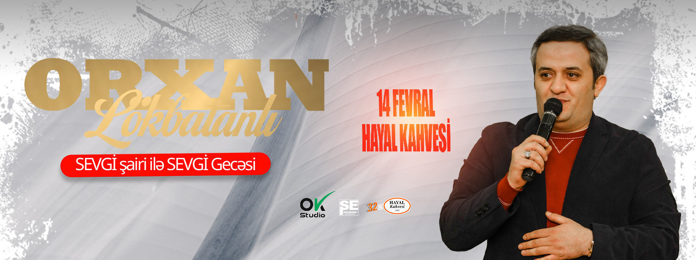 Orxan Lökbatanlı - Sevgi şairi ilə Sevgi Gecəsi