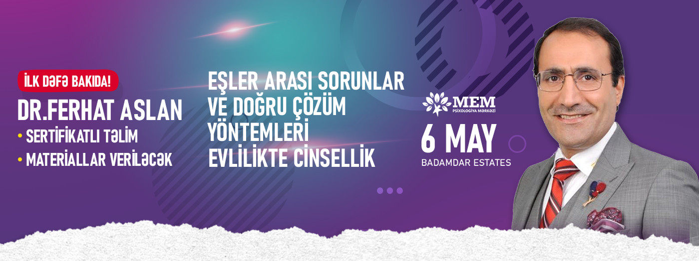 Dr. Ferhat Aslan “Eşler Arası Sorunlar ve Doğru Çözüm Yöntemleri  Evlilikte Cinsellik”