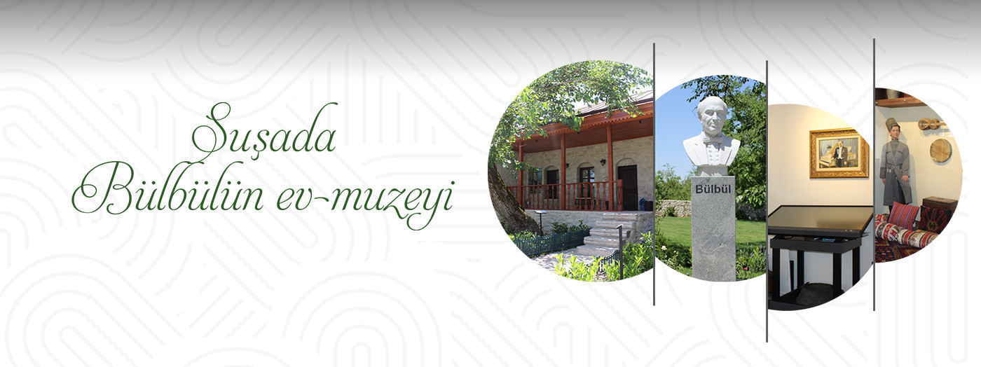 House-museum of Bulbul (Shusha Branch)