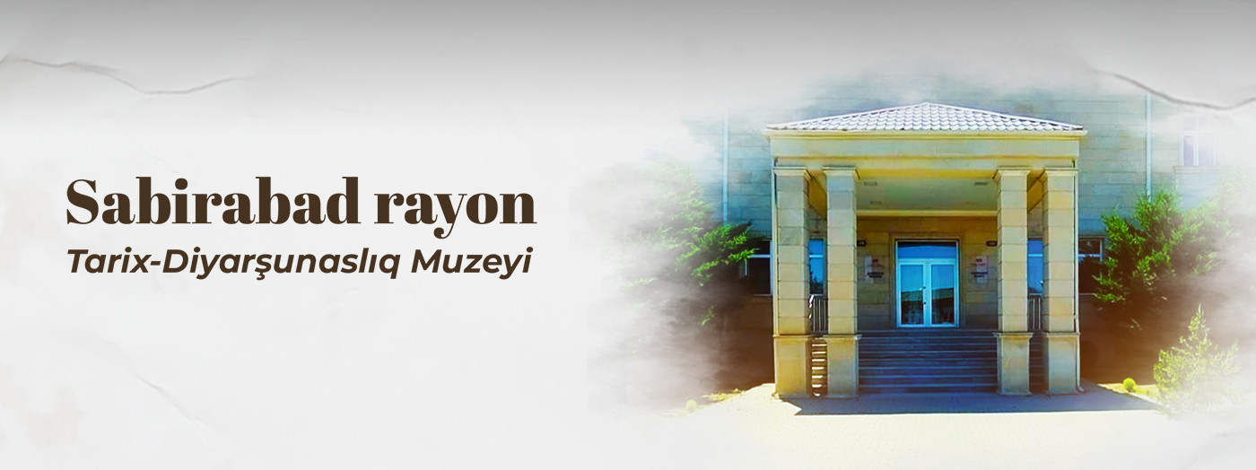 Sabirabad District History and Local Lore Museum