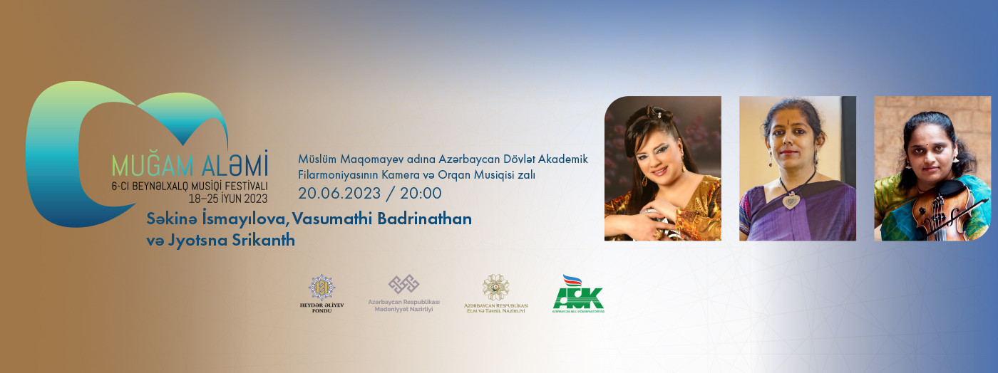 Səkinə İsmayılova, Vasumathi Badrinathan və Jyotsna Srikanth