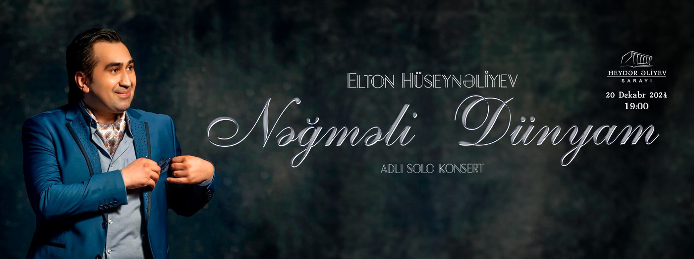 Elton Hüseynəliyev "Nəğməli dünyam" adlı solo konsert