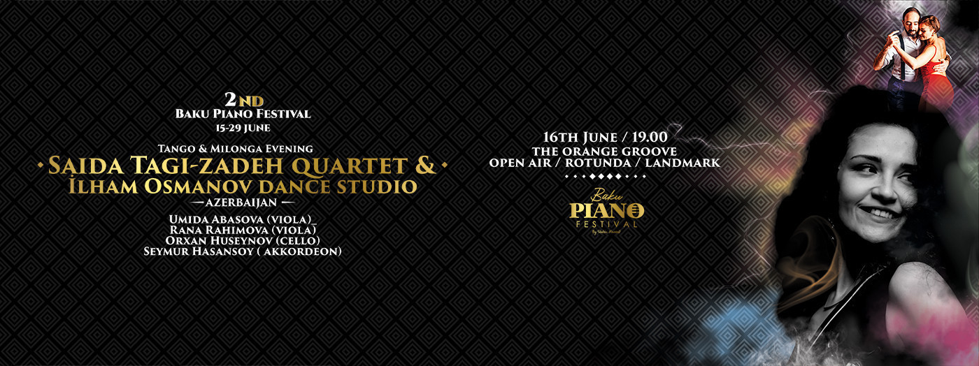 ·Saida Tagi-Zadeh Quartet &· Ilham Osmanov Dance Studio (Tango & Milonga Evening)