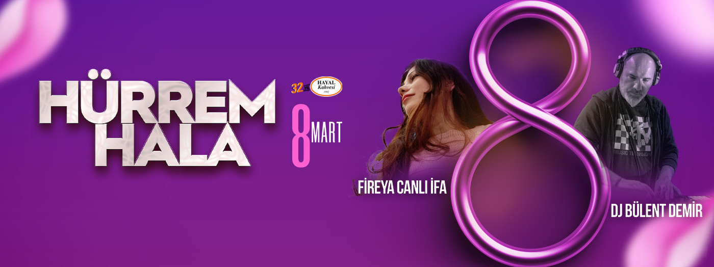 March 8 - Hurrem Hala