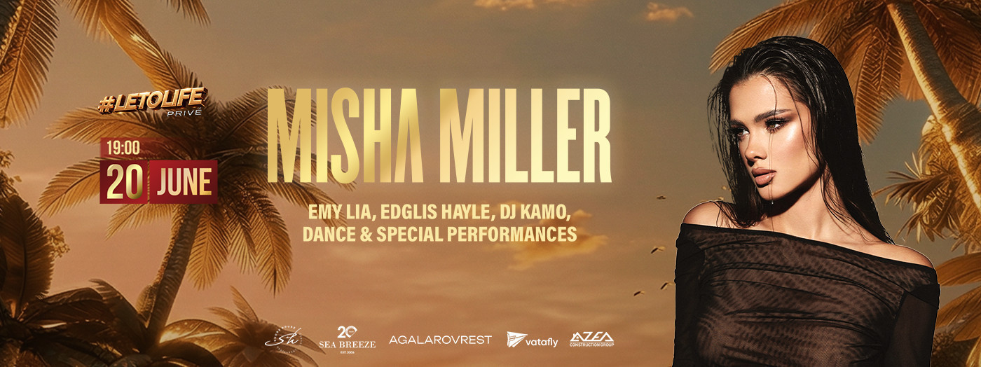#LetoLifePrive - Misha Miller