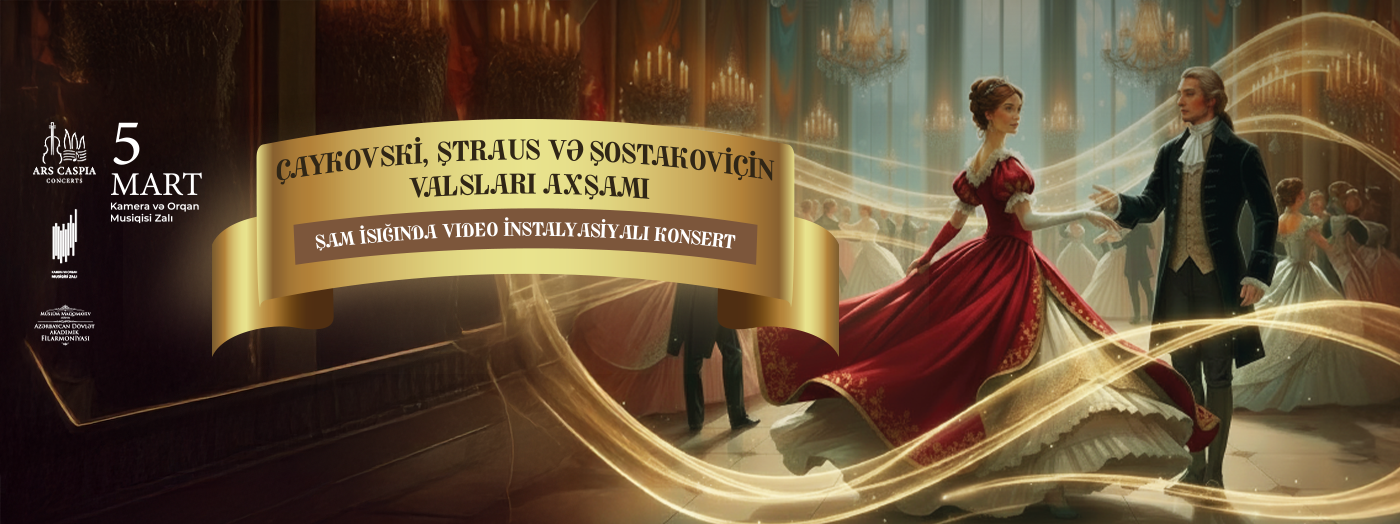 Evening of waltzes of Tchaikovsky, Strauss, and Shostakovich. Candlelight concert with video installations. Ars Caspia Ensemble