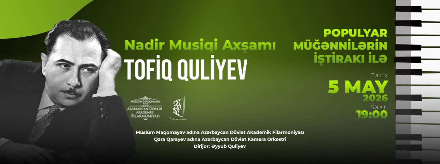 Tofiq Quliyev - Nadir Klassik Musiqi axşamı